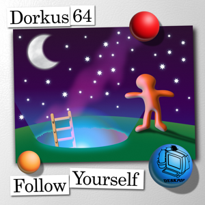 Dorkus64 - Follow Yourself EP